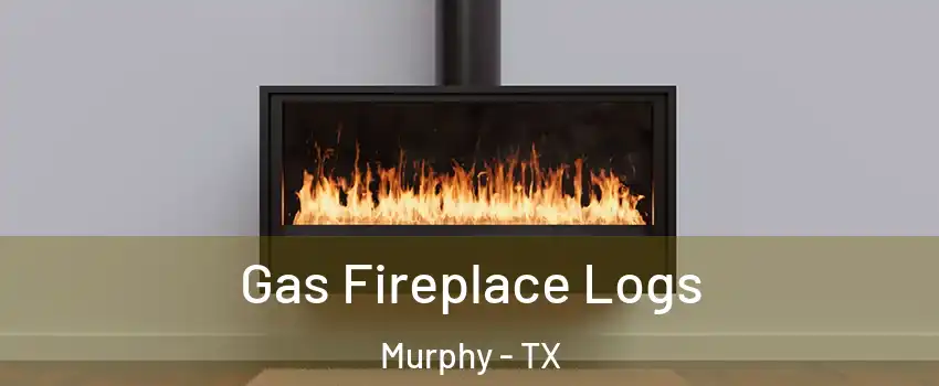  Gas Fireplace Logs Murphy - TX