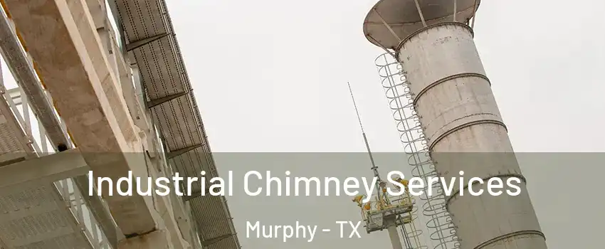  Industrial Chimney Services Murphy - TX